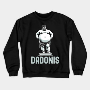 Dadonis - Funny Gift for Dad Father Husband Crewneck Sweatshirt